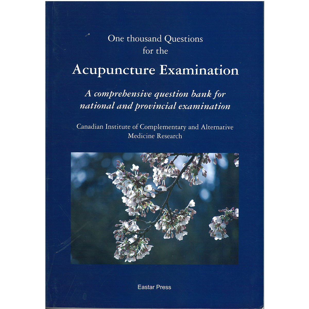 1000 Questions for the Acupuncture Examination Eastern Currents