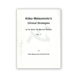 Kiiko Matsumoto's Clinical Strategies Vol 1
