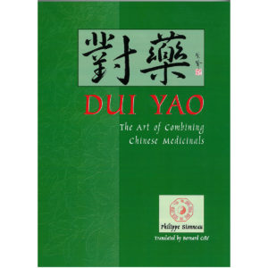 Dui Yao - The Art of Combining Chinese Medicinals - BP