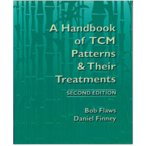 Handbook of TCM Patterns and Treatments (2nd Edition) - BP