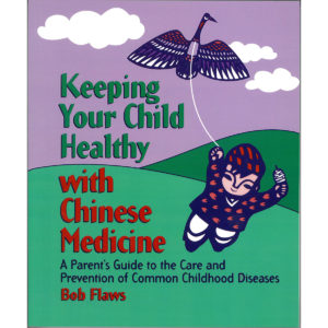 Keeping Your Child Healthy with Chinese Medicine - BP