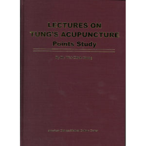 Lectures on Tungs Acupuncture: Points Study