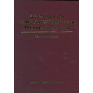 Lectures on Tungs Acupuncture Therapeutic System