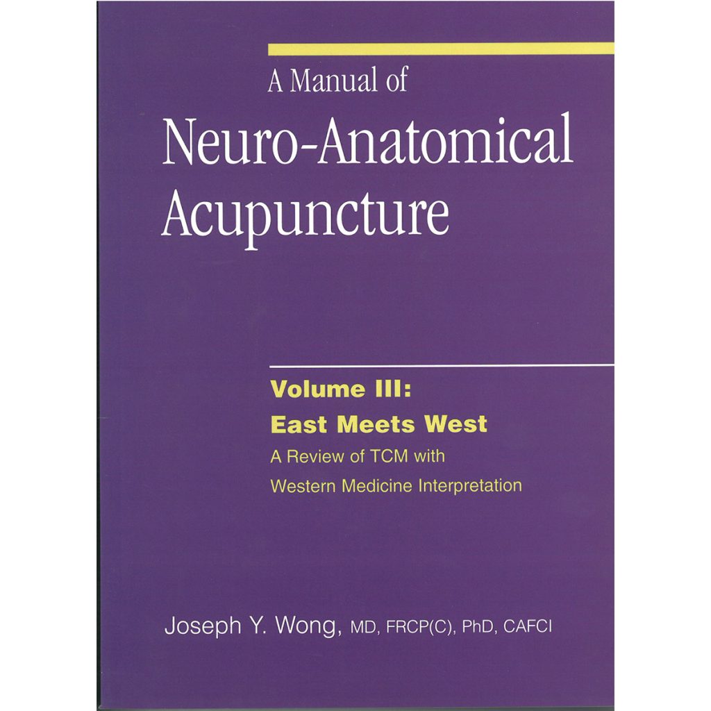 Manual of NeuroAnatomical Acupuncture Volume 3 Eastern Currents