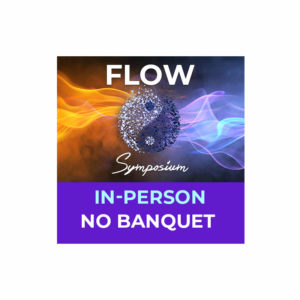In Person FLOW Symposium 2025 (NO BANQUET)