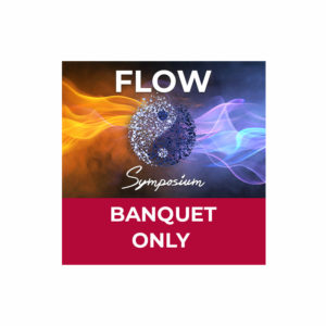 FLOW 2025 Banquet only SOLD OUT