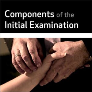 Components of the Initial Examination