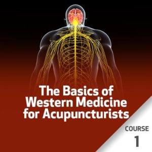 The Basics of Western Medicine for Acupuncturists - Course 1