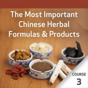 The Most Important Chinese Herbal Formulas - Course 3